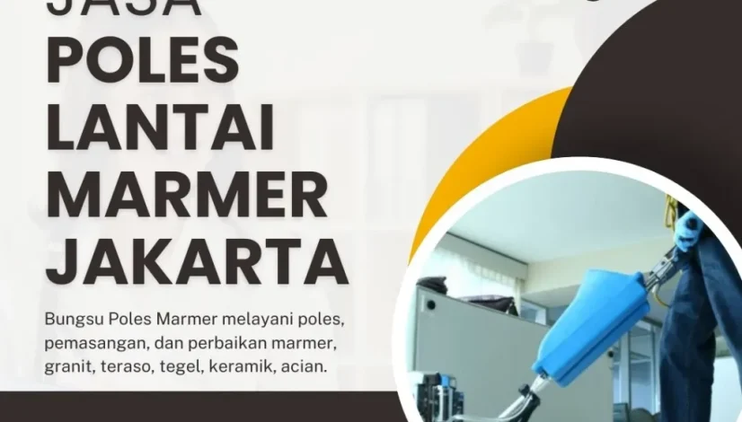 Jasa Poles Lantai Marmer Jakarta