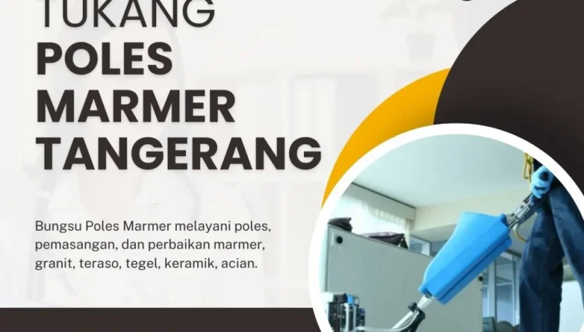 Tukang Poles Marmer Tangerang