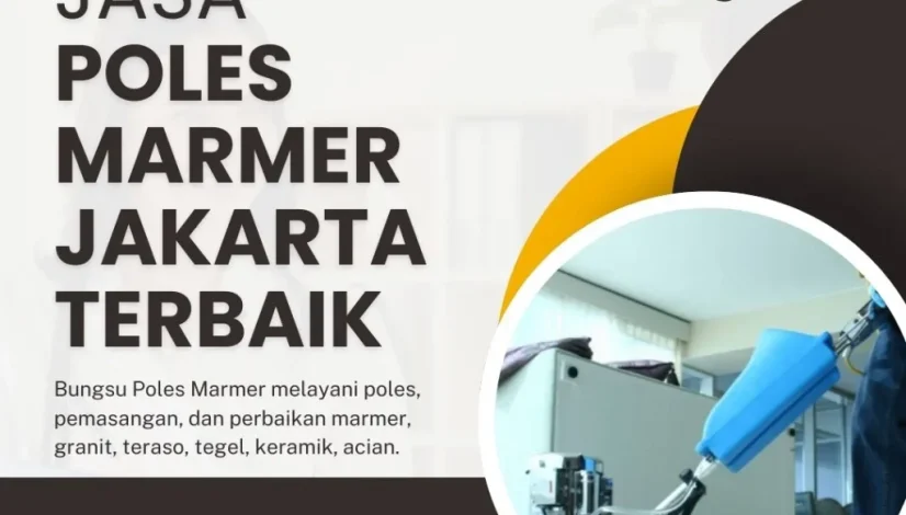 Jasa Poles Marmer Jakarta Terbaik