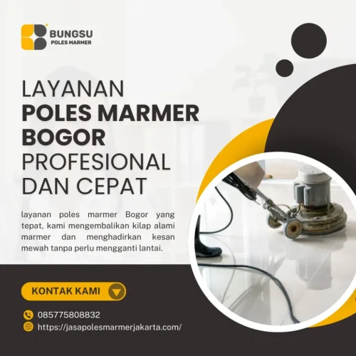 Layanan Poles Marmer Bogor Profesional dan Cepat