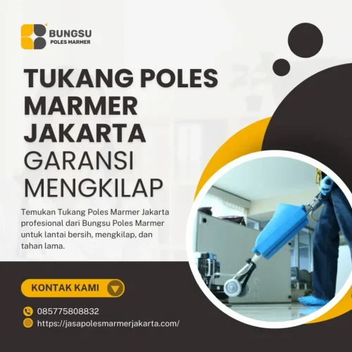 Tukang Poles Marmer Jakarta Garansi Mengkilap